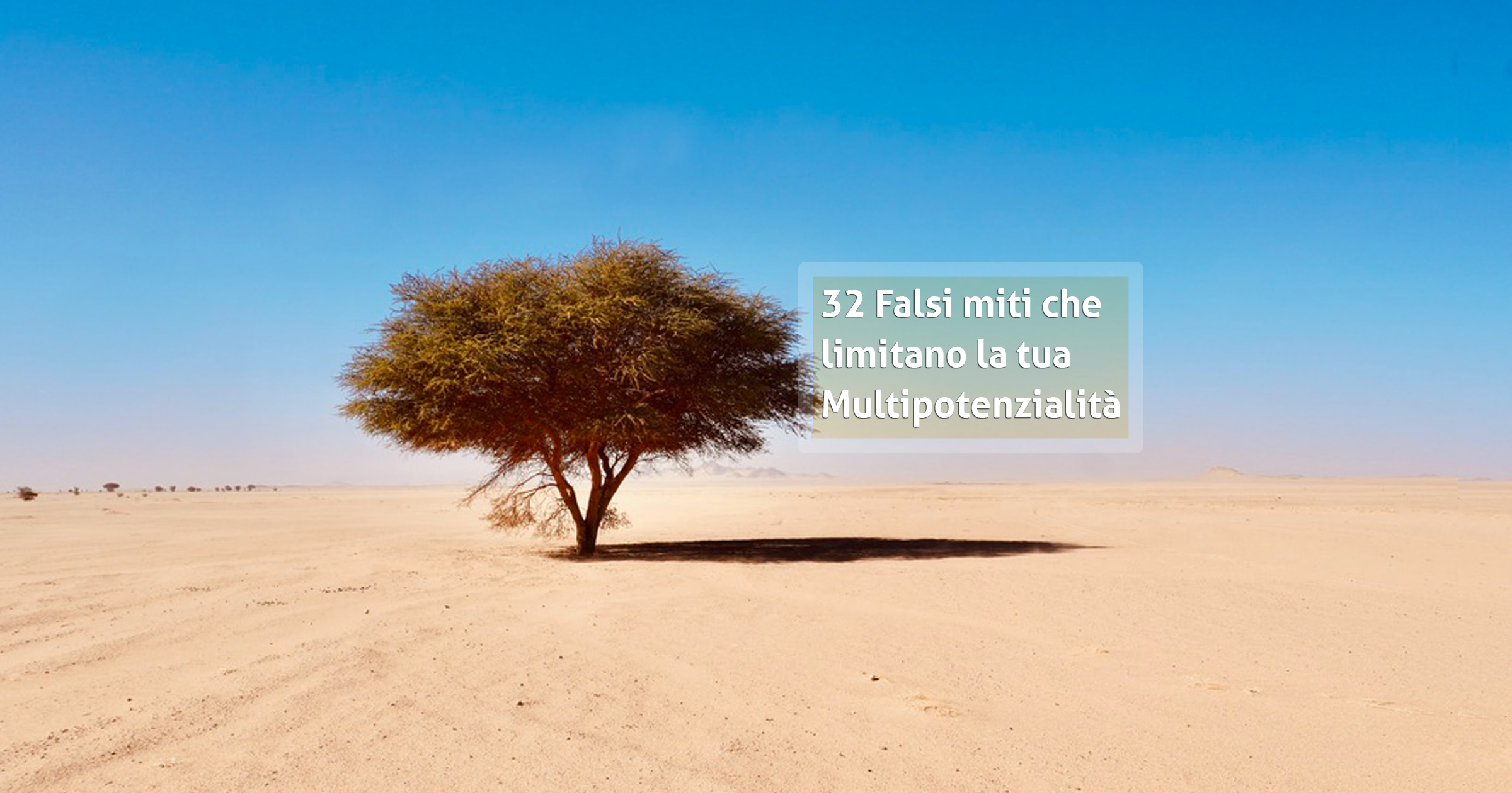 32 Falsi miti che limitano la tua multipotenzialità